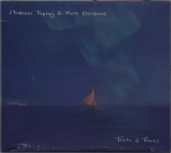 Andreas Tophøj & Rune Barslund: Trails And Traces