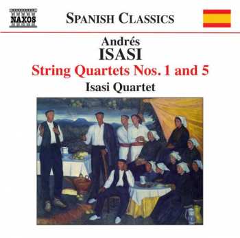 CD Andres Isasi: String Quartets Nos. 1 And 5