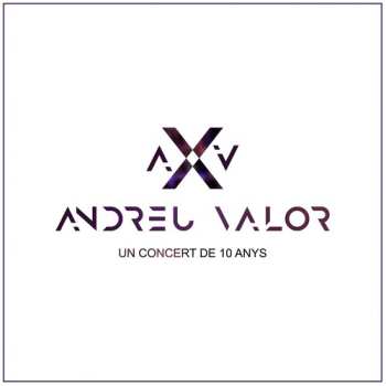 Album Andreu Valor: Un Concert De 10 Amys