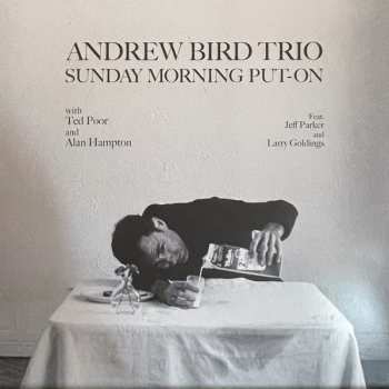 LP Andrew Bird Trio: Sunday Morning Put-On