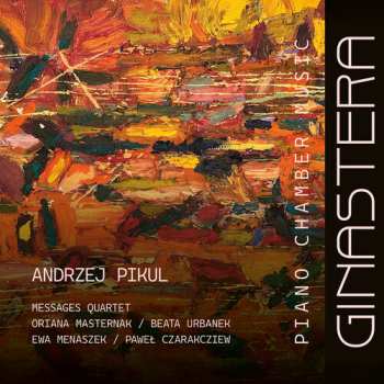 CD Andrzej Pikul: Ginastera: Pno Chamber Music