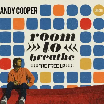 Andy Cooper: Room To Breathe (The Free LP)