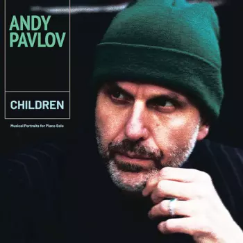 Andy Pavlov: Children Musical Portraits For Pno Solo