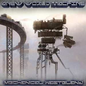 LP Anew World Machine: Mechanical Wasteland