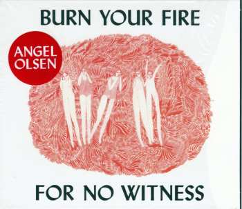 CD Angel Olsen: Burn Your Fire For No Witness