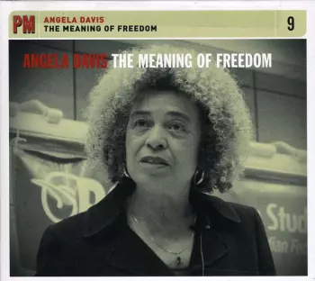 Angela Davis: The Meaning Of Freedom