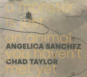 Album Chad Taylor: A Monster Is Just An Animal You Haven't Met Yet