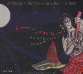 Album Angélique Ionatos: Comme Un Jardin La Nuit = Νυχτερινός Κήπος = Like A Garden At Night