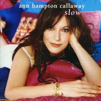 Album Ann Hampton Callaway: Slow