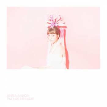 Album Anna Aaron: Pallas Dreams