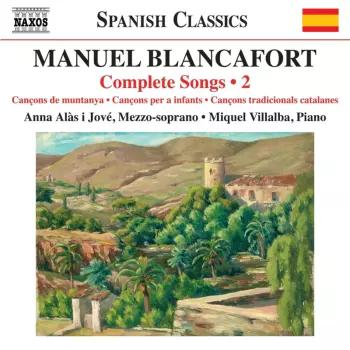 Blancafort: Complete Songs Vol. 2