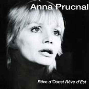Album Anna Prucnal: Rêve D'Ouest Rêve D'Est