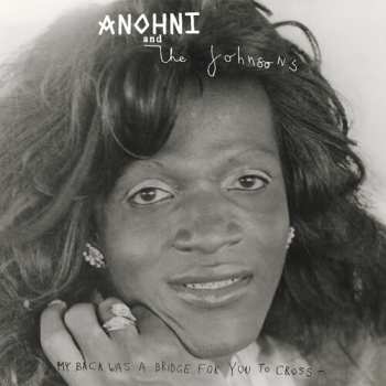 LP Anohni And The Johnsons: My Back Was A Bridge For You To Cross CLR | LTD