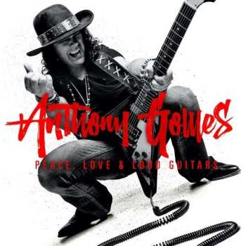 Album Anthony Gomes: Peace, Love & Loud Guitars (2024 Chris Collier Rem