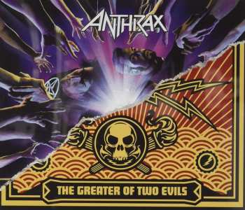 2CD Anthrax: We've Come For You All / The Greater Of Two Evils