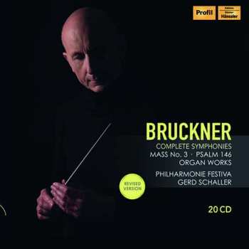 20CD/Coffret Anton Bruckner: Complete Symphonies • Mass No. 3 • Psalm 146 • Organ Works