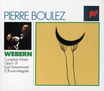 3CD/Coffret Pierre Boulez: Complete Works Opp. 1-31 = Das Gesamtwerk = L'Œuvre Intégrale