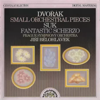 Antonín Dvořák: Small Orchestral Pieces - Fantastic Scherzo