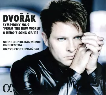 Symphony No. 9 'From The New World' · A Hero's Song Op. 111