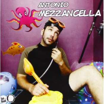 Album Antonio Mezzancella: Estate...Ancora