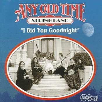 Album Any Old Time String Band: I Bid You Goodnight