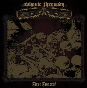 Aphonic Threnody: First Funeral