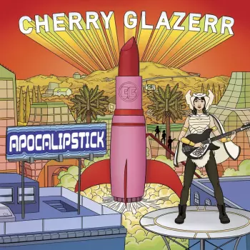 Cherry Glazerr: Apocalipstick