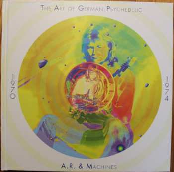 10CD/Coffret A.R. & Machines: The Art Of German Psychedelic 1970-74