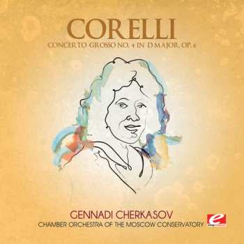 CD Arcangelo Corelli: Concerto Grosso 4 D Major