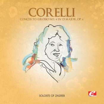 CD Arcangelo Corelli: Concerto Grosso 4 D Major