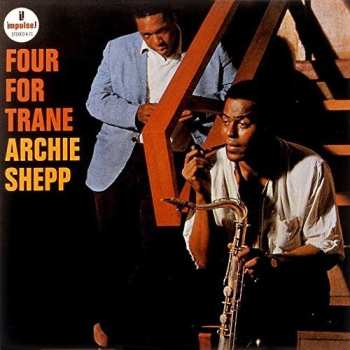 CD Archie Shepp: Four For Trane