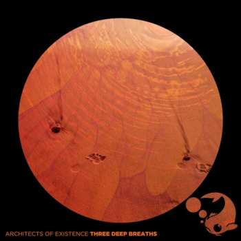 Album Architects Of Existence: Three Deep Breaths