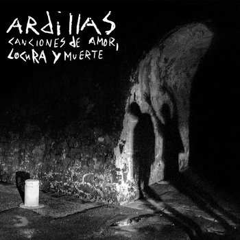 LP Ardillas: Canciones De Amor, Locura Y Muerte