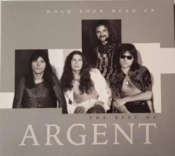Hold Your Head Up - The Best Of Argent