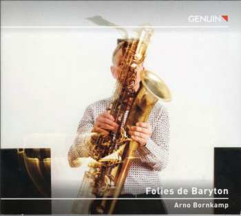 Album Arno Bornkamp: Folies De Baryton