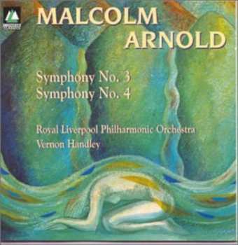 Album Arnold / Arnld / Handley / Royal Liverpool Phil: Sym No 3 & 4