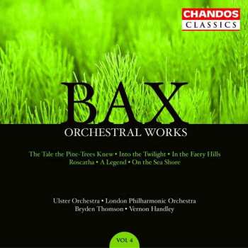 Album The London Philharmonic Orchestra: Orchestral Works, Volume 4: The Tale The Pine-Trees Knew · Into The Twilight · In The Faery Hills · Roscatha · A Legend · On The Sea Shore