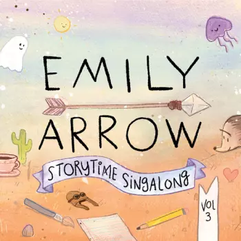 Arrow,emily: Storytime Singalong Vol. 3