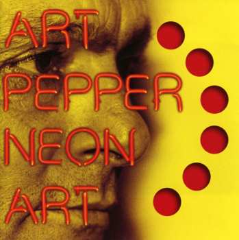 CD Art Pepper: Neon Art: Volume One