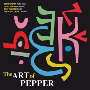 CD Art Pepper: The Art Of Pepper