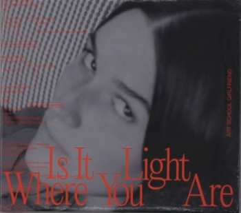 CD Art School Girlfriend: Is It Light Where You Are