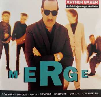 CD Arthur Baker And The Backbeat Disciples: Merge