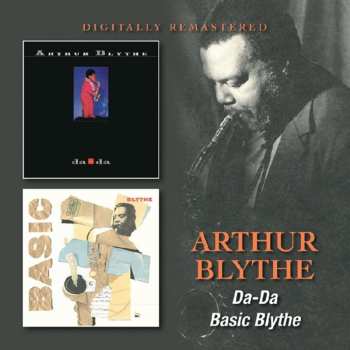 Album Arthur Blythe: Da-Da / Basic Blythe