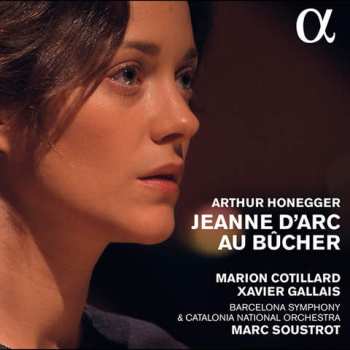 CD Arthur Honegger: Jeanne d'Arc au Bucher