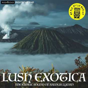 2CD Arthur Lyman: Lush Exotica (The Exotic Sound Of Arthur Lyman)