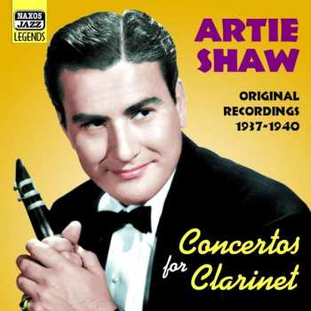 CD Artie Shaw: Concertos For Clarinet
