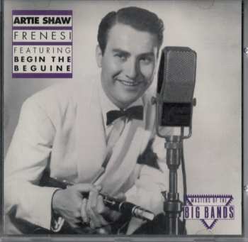 CD Artie Shaw: Frenesi Featuring Begin The Beguine