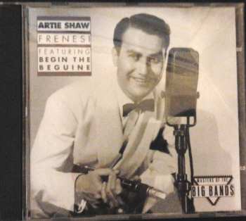 Album Artie Shaw: Frenesi Featuring Begin The Beguine