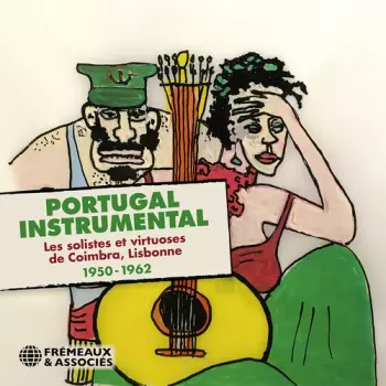 Portugal Instrumental : Les Solistes Et Virtuoses de Coimbra, Lisbonne 1950-1962