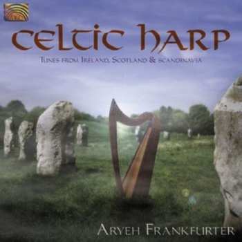 Album Aryeh Frankfurter: Celtic Harp: Tunes From Ireland Scotland & Scandin
